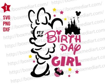 Beautiful It's My Birthday Girl Minnie Mouse Svg Png