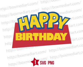 Celebrate Happy Birthday Toy Story Svg Png