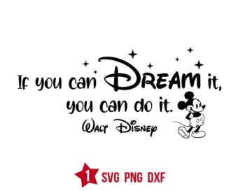 Magic If You Can Dream It You Can Do It Walt Svg Png