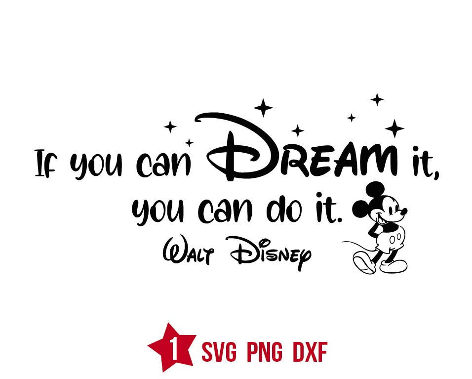 Magic If You Can Dream It You Can Do It Walt Svg Png | BOXMEDIART Svg ...