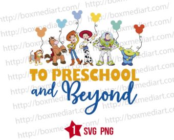 Toy Story To Preschool and Beyond Svg Png Design